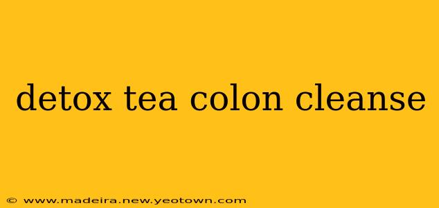 detox tea colon cleanse