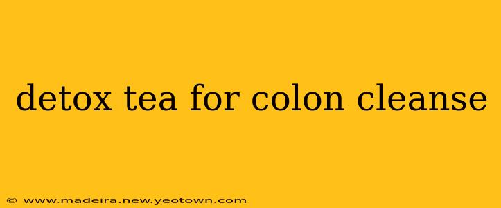 detox tea for colon cleanse
