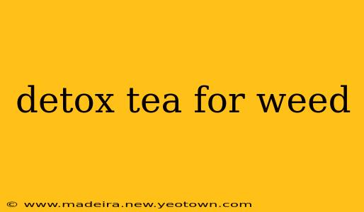 detox tea for weed