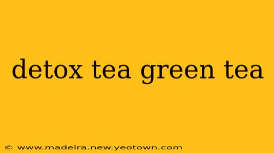 detox tea green tea