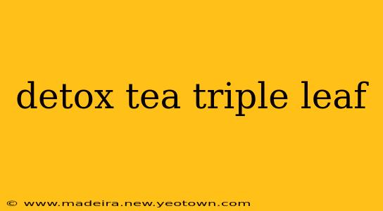detox tea triple leaf