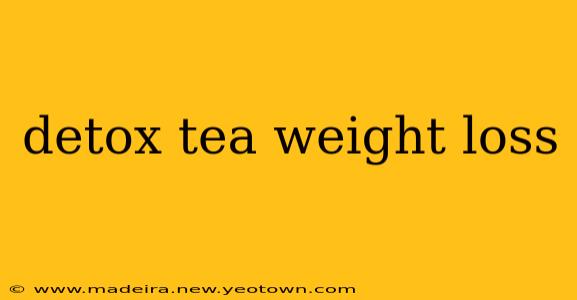 detox tea weight loss