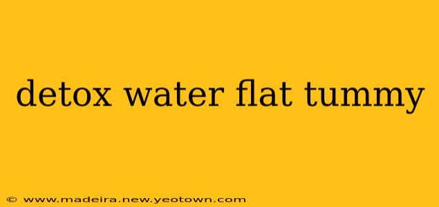 detox water flat tummy