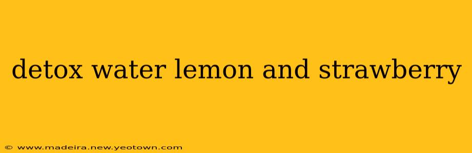 detox water lemon and strawberry