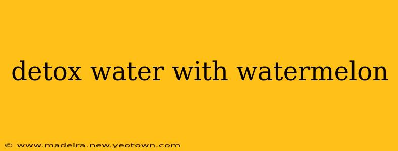 detox water with watermelon