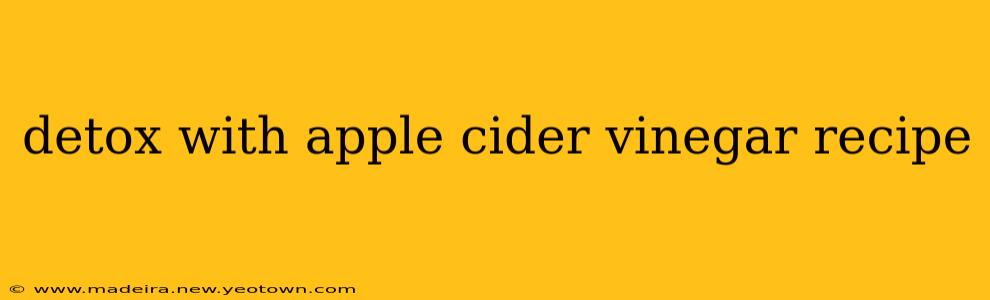 detox with apple cider vinegar recipe