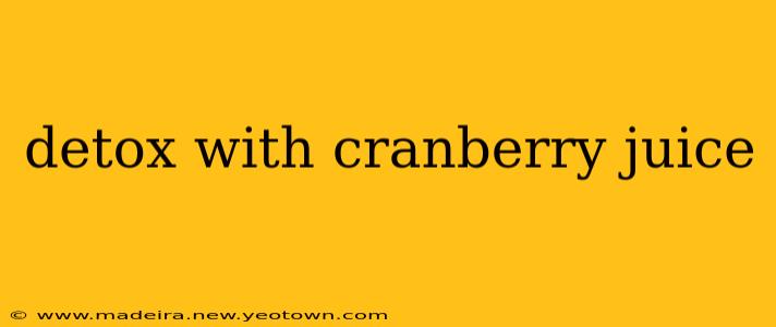 detox with cranberry juice