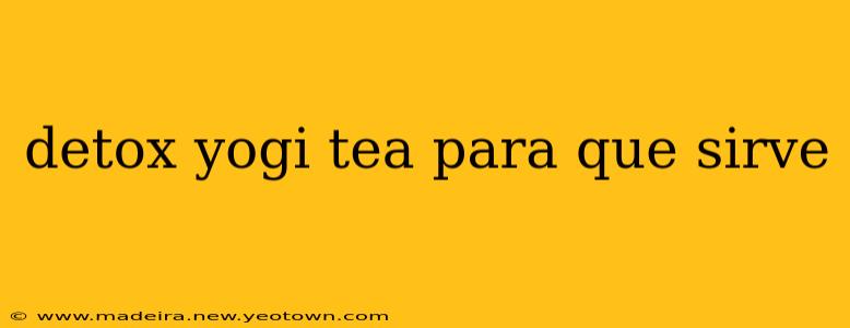 detox yogi tea para que sirve