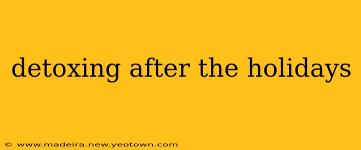 detoxing after the holidays