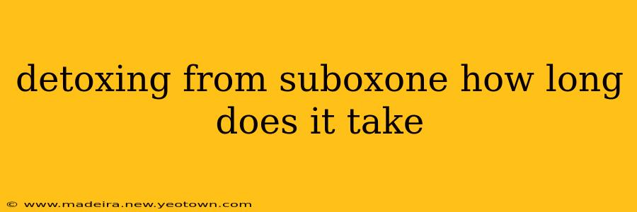 detoxing from suboxone how long does it take