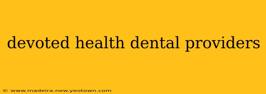 devoted health dental providers
