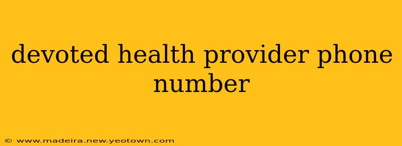 devoted health provider phone number