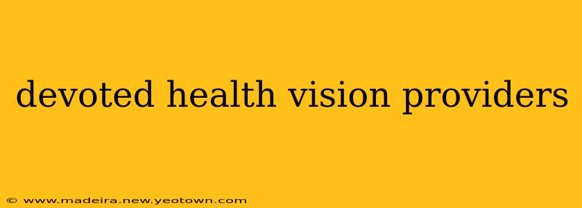 devoted health vision providers