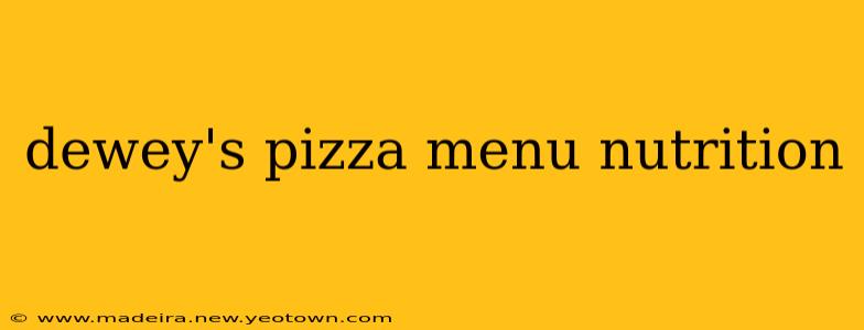 dewey's pizza menu nutrition