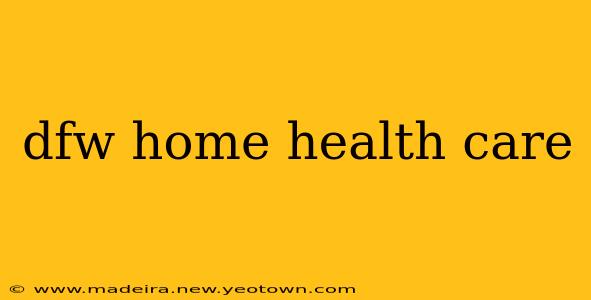 dfw home health care