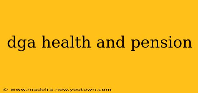 dga health and pension