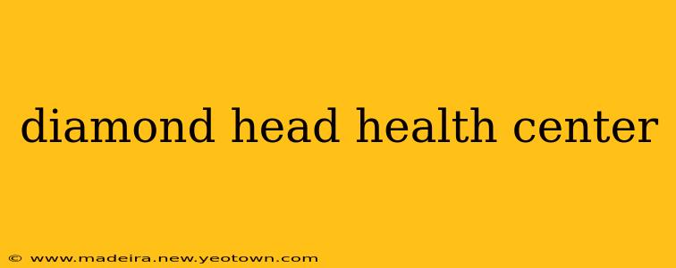 diamond head health center