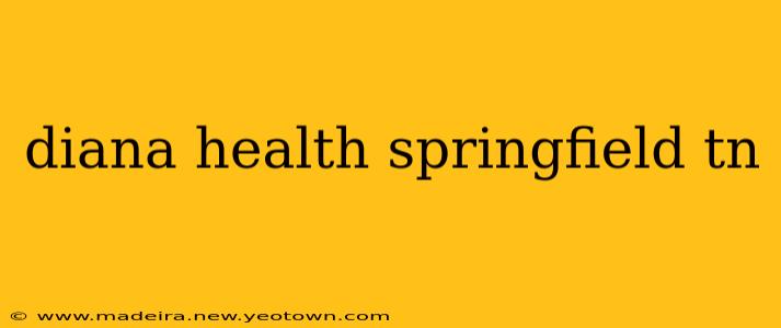 diana health springfield tn
