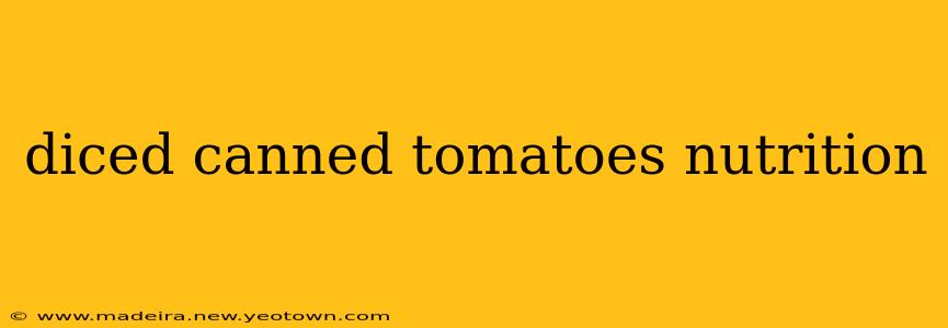 diced canned tomatoes nutrition