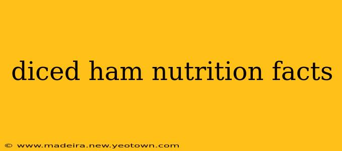 diced ham nutrition facts