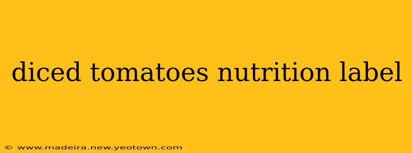 diced tomatoes nutrition label
