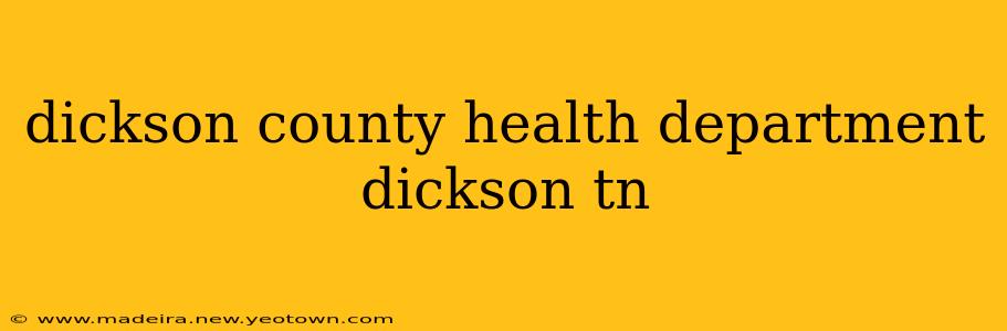 dickson county health department dickson tn
