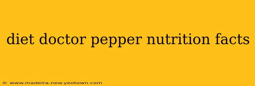 diet doctor pepper nutrition facts
