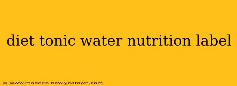 diet tonic water nutrition label