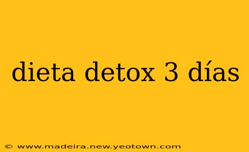 dieta detox 3 días