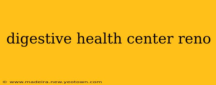 digestive health center reno