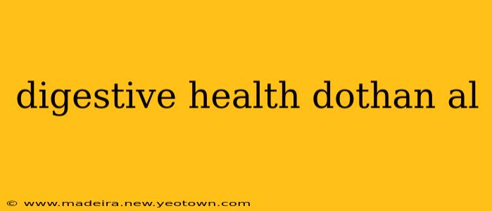 digestive health dothan al