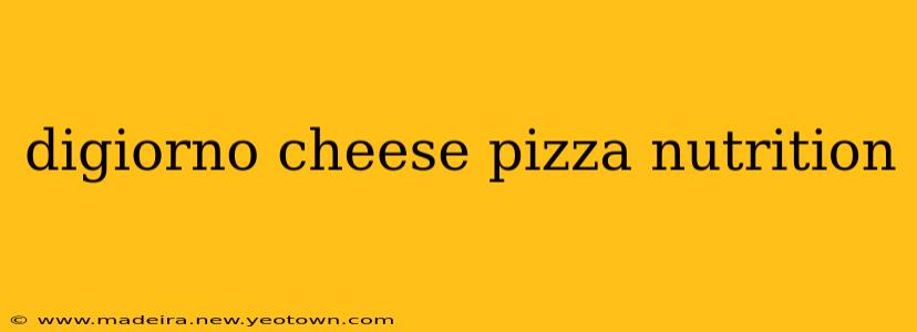 digiorno cheese pizza nutrition