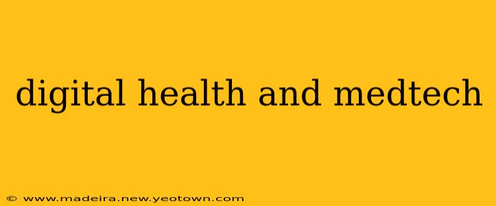 digital health and medtech