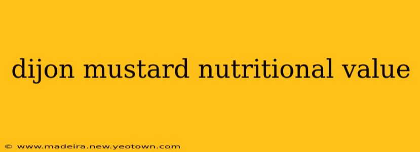 dijon mustard nutritional value