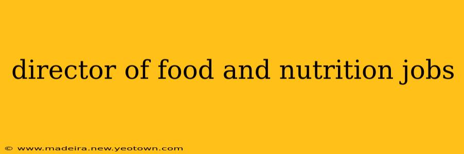 director of food and nutrition jobs