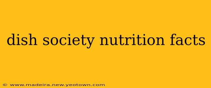 dish society nutrition facts
