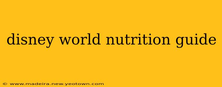 disney world nutrition guide