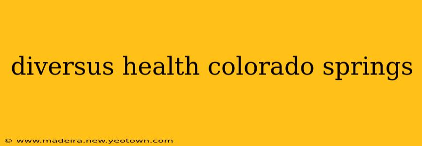 diversus health colorado springs