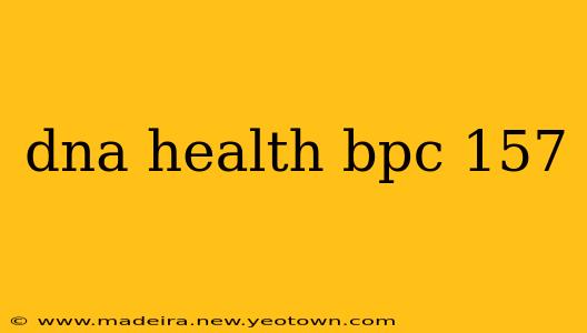 dna health bpc 157