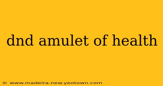 dnd amulet of health