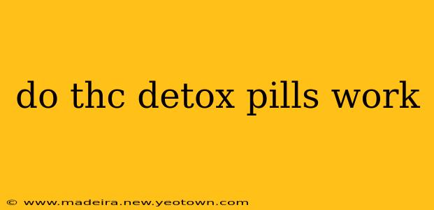 do thc detox pills work
