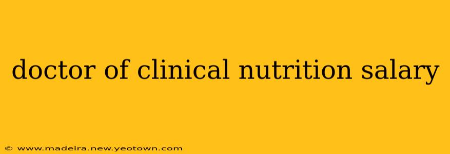 doctor of clinical nutrition salary