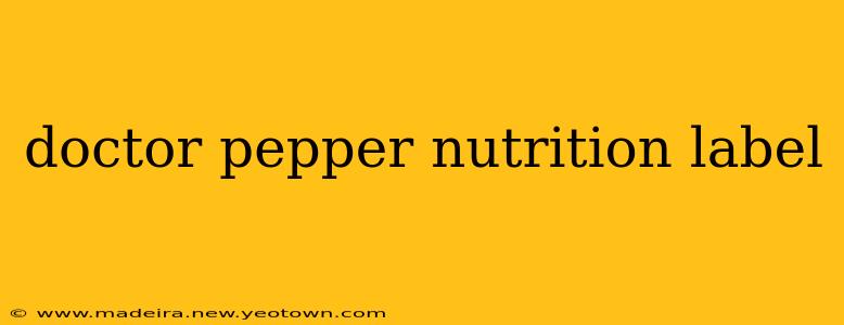 doctor pepper nutrition label