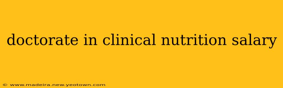 doctorate in clinical nutrition salary