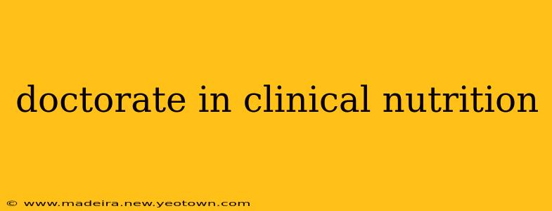doctorate in clinical nutrition