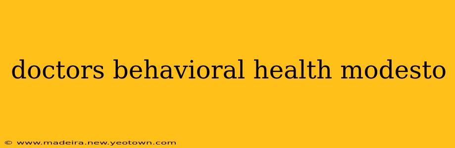 doctors behavioral health modesto