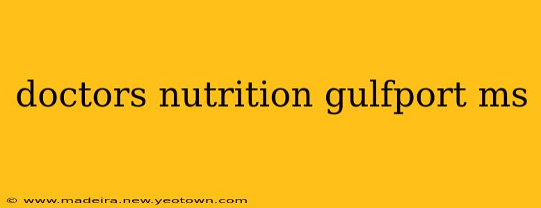doctors nutrition gulfport ms