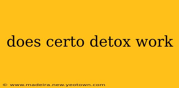 does certo detox work