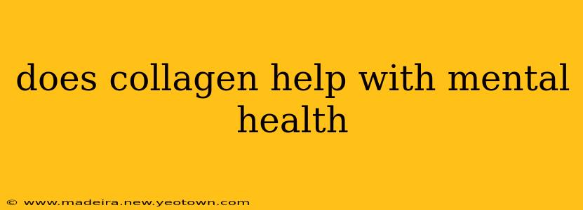 does collagen help with mental health