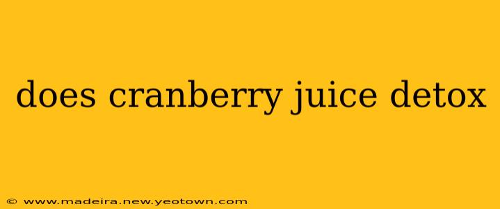 does cranberry juice detox